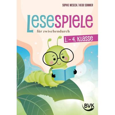 Lesespiele für zwischendurch - 1.-4. Klasse, Geheftet von Sophie Meseck,Heidi Sommer, BVK Buch Verlag Kempen GmbH, 978-3-96520-486-7