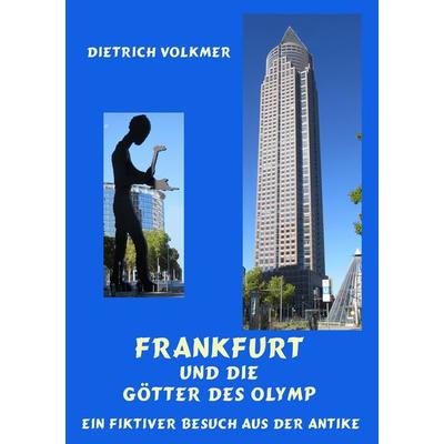 Frankfurt und die Götter des Olymp, Taschenbuch von Dietrich Volkmer, BoD – Books on Demand