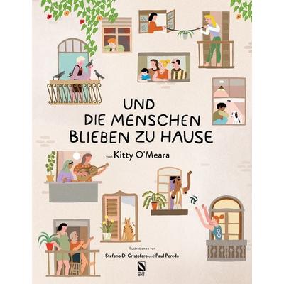 Kitty O’Meara: Und die Menschen blieben zu Hause (And the people stayed home), Gebundene Ausgabe von Kitty O'Meara; Goldblatt Verlag,