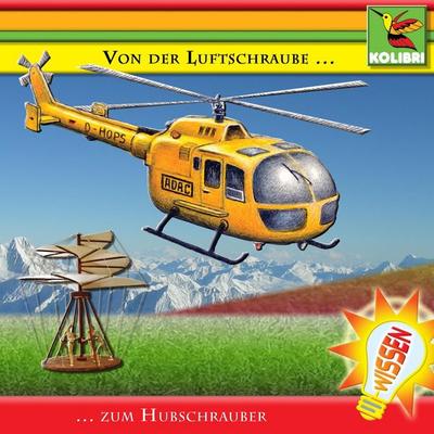 Von der Luftschraube zum Hubschrauber - S.-Karen Lee-Lohmann, Audio, 4056198064856