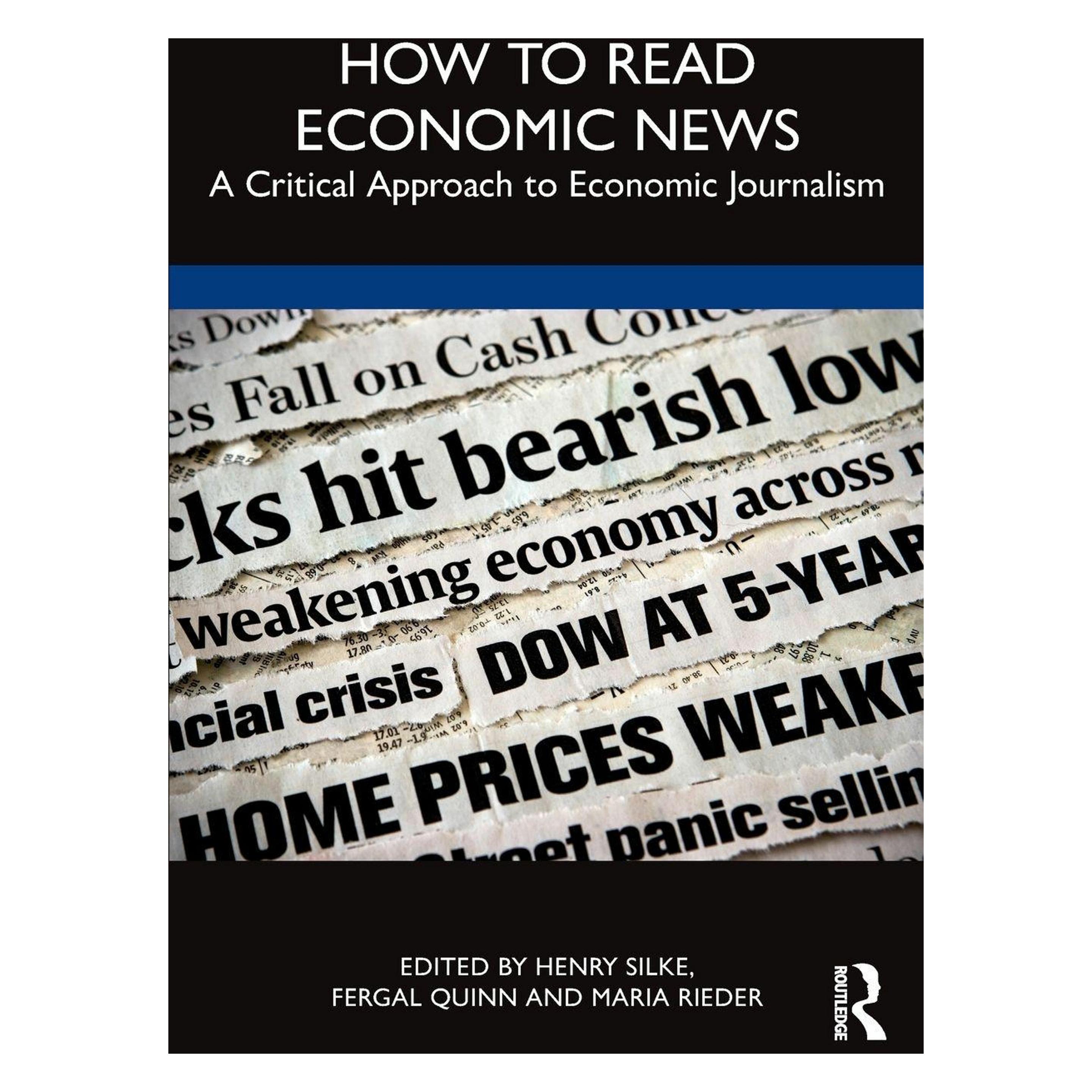 Taylor & Francis How to Read Economic News (Englisch, Henry Silke, Maria Rieder, Quinn Fergal) (37067873)