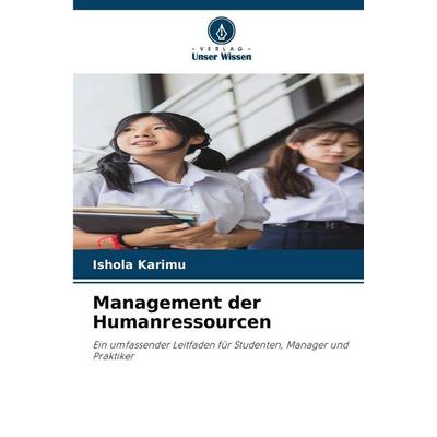Management der Humanressourcen, Taschenbuch von Ishola Karimu, Verlag Unser Wissen, 978-620-9-57359-0