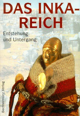 Cecilia Bakula - Das Inka-Reich. Entstehung und Untergang - Preis vom 10.10.2026 11:48:34 h