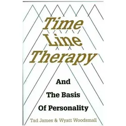 Time Line Therapy and the Basis of Personality, Sachbücher von Tad James