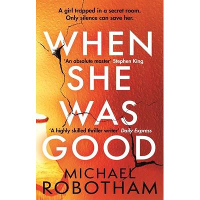 When She Was Good, Taschenbuch von Michael Robotham, Little, Brown Books for Young Readers