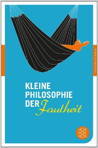 David Dilmaghani - Kleine Philosophie der Faulheit: (Fischer Klassik) - Preis vom 30.09.2026 09:01:18 h