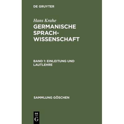 Einleitung und Lautlehre, Gebundene Ausgabe von Hans Krahe, De Gruyter, 978-3-11-101752-5