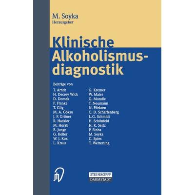 Klinische Alkoholismusdiagnostik, Taschenbuch von Michael Soyka, Steinkopff, 978-3-7985-1193-4