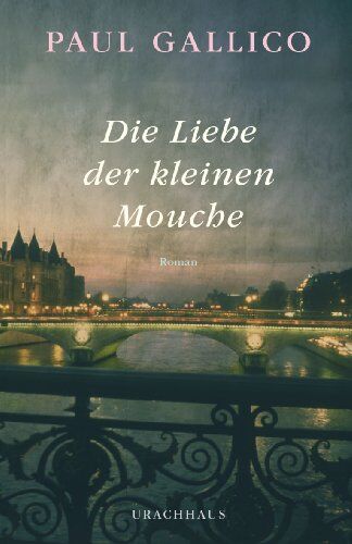 Paul Gallico - Die Liebe der kleinen Mouche - Preis vom 11.10.2026 03:10:56 h