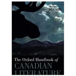 The Oxford Handbook of Canadian Literature, Fachbücher von Cynthia Sugars