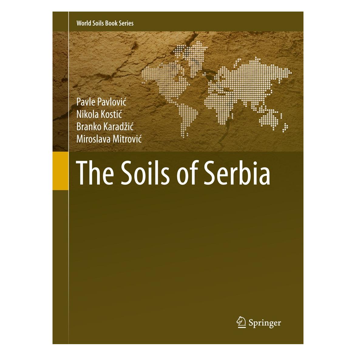Springer The Soils of Serbia (Englisch, Hardcover, Branko Karadžić, Miroslava Mitrović, Nikola Kostić, Pavle Pavlović) (9789401786591)