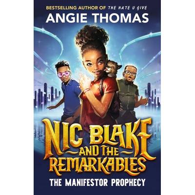 Nic Blake and the Remarkables: The Manifestor Prophecy, Taschenbuch von Angie Thomas, Walker Books, 978-1-5295-0654-9
