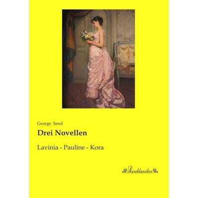 Drei Novellen, Taschenbuch von George Sand, Leseklassiker, 978-3-95563-441-4