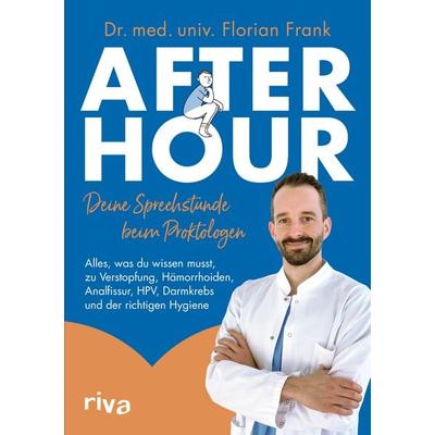 After Hour – deine Sprechstunde beim Proktologen, Taschenbuch von Florian Frank, Riva