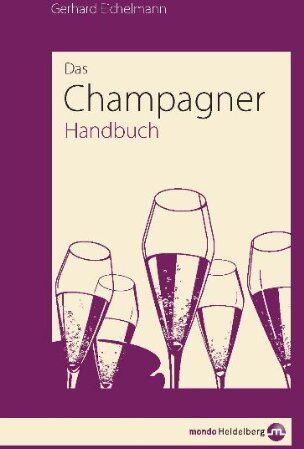 Gerhard Eichelmann - Champagner-Handbuch - Preis vom 09.10.2026 07:28:09 h