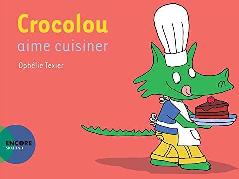Ophélie Texier - Crocolou aime cuisiner - Preis vom 15.10.2026 23:06:25 h