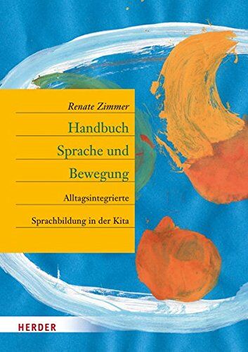 Renate Zimmer - Handbuch Sprache und Bewegung: Alltagsintegrierte Sprachbildung in Kitas - Preis vom 30.09.2026 09:01:18 h