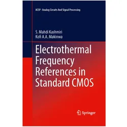 Electrothermal Frequency References in Standard CMOS, Fachbücher von S. Mahdi Kashmiri