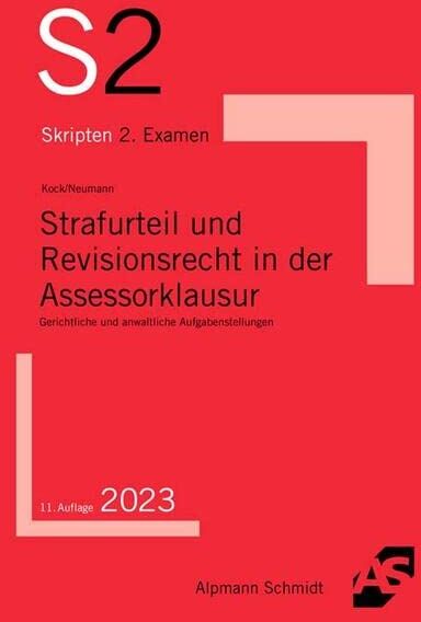 Rainer Kock - Strafurteil und Revisionsrecht in der Assessorklausur: Gerichtliche und anwaltliche Aufgabenstellungen (S2-Skripten) - Preis vom 09.10.2026 07:28:09 h