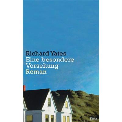 Eine besondere Vorsehung, Gebundene Ausgabe von Richard Yates, Dva
