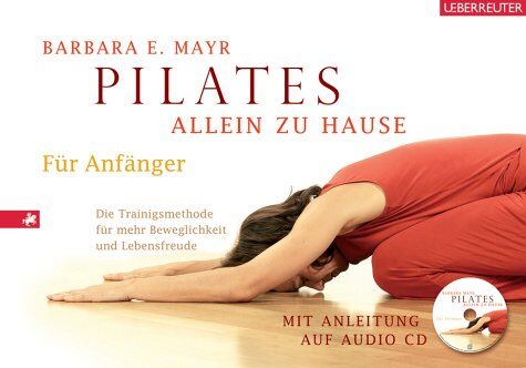 Mayr, Barbara E. - Pilates allein zu Hause: Die Trainingsmethode für mehr Beweglichkeit und Lebensfreude. Mit Anleitung auf Audio - CD - Preis vom 17.10.2026 19:25:27 h