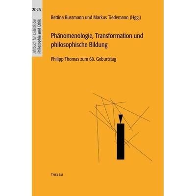 Phänomenologie, Transformation und philosophische Bildung, Taschenbuch von , Thelem, 978-3-95908-736-0
