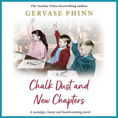 Chalk Dust and New Chapters - Gervase Phinn, Audio, 9781836785927