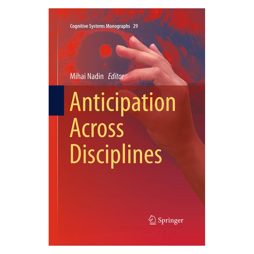 Springer Anticipation Across Disciplines (Englisch, Softcover, Mihai Nadin) (55950165)