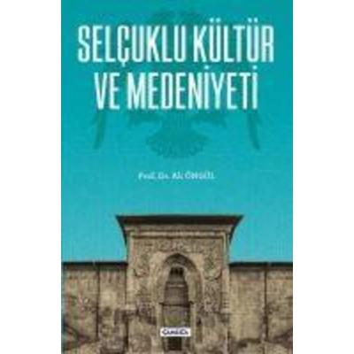 Selcuklu Kültür ve Medeniyeti, Taschenbuch von Ali Öngül, Camlica Basim Yayin