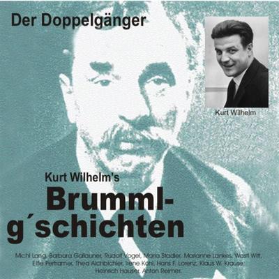 Brummlg'schichten Der Doppelgänger - Wilhelm Kurt, Audio, 9783946070269