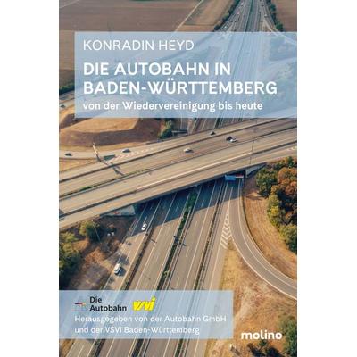 Die Autobahn in Baden-Württemberg, Gebundene Ausgabe von Konradin Heyd, Molino Verlag, 978-3-948696-80-1