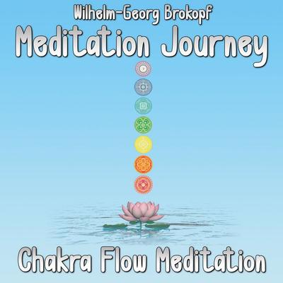 Chakra Flow Meditation - Wilhelm-Georg Brokopf, Audio, 9783691495423