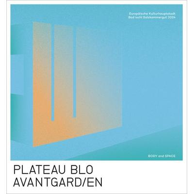 PLATEAU BLO & AVANTGARD/EN, Taschenbuch von , Bibliothek der Provinz, 978-3-99126-365-4