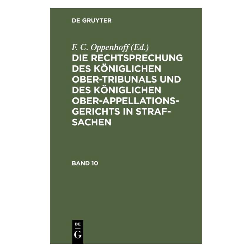 De Gruyter Die Rechtsprechung des Königlichen Ober (Deutsch) (66439334)