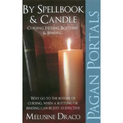 Pagan Portals - Spellbook & Candle, Taschenbuch von Melusine Draco, Wiley, 978-1-78099-563-2