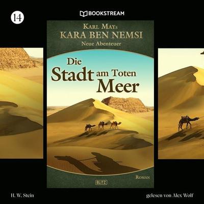 Die Stadt am Toten Meer - Karl May,H. W. Stein, Audio, 9783991097020