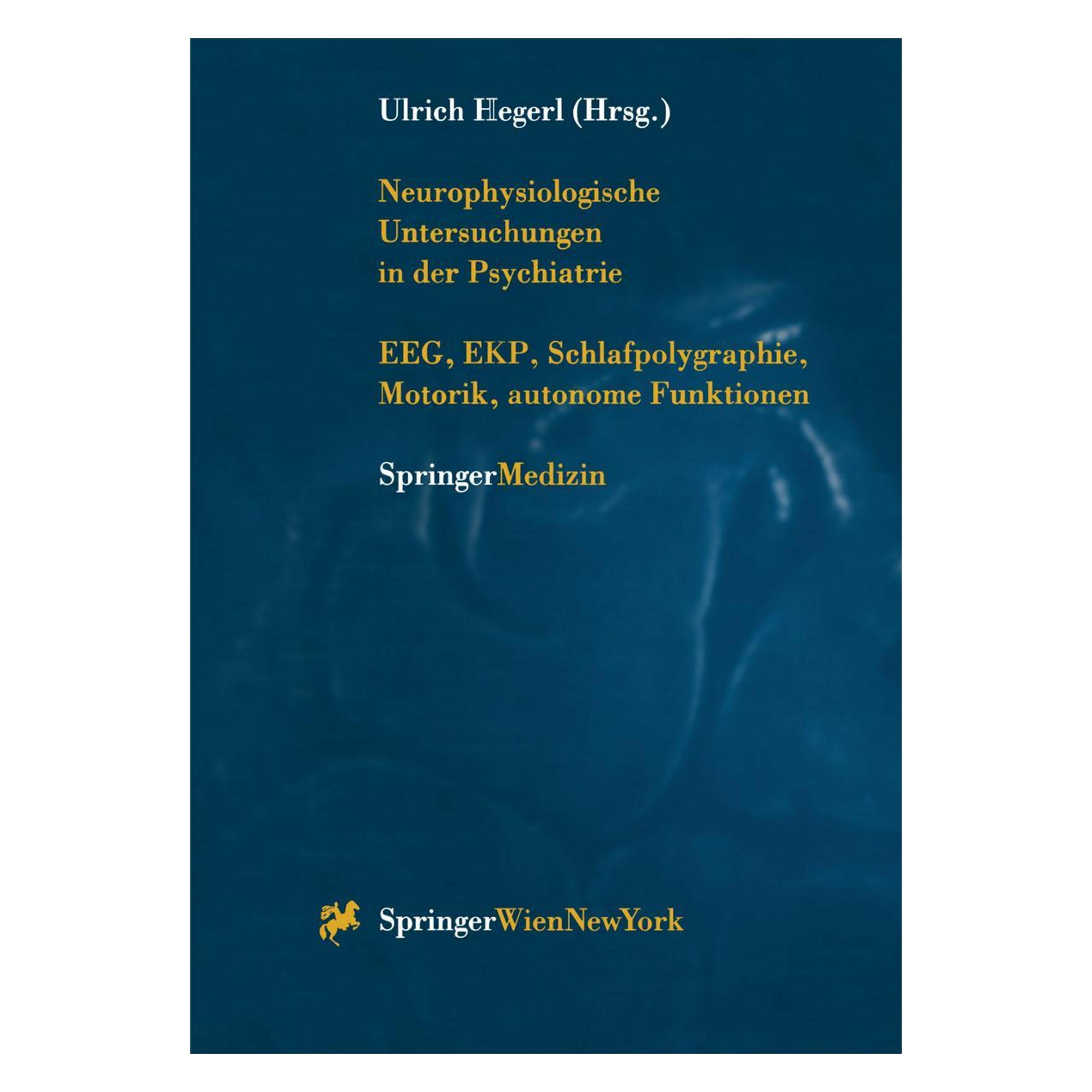 Springer Neurophysiologische Untersuchungen in der Psychiatrie (Deutsch, Softcover, Ulrich Hegerl) (55520150)