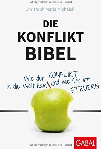 Michalski, Christoph Maria - Die Konflikt-Bibel: Wie der Konflikt in die Welt kam und wie Sie ihn steuern (Dein Erfolg) - Preis vom 09.10.2026 07:28:09 h
