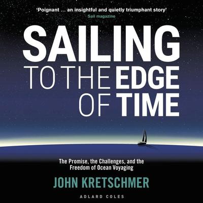 Sailing to the Edge of Time - John Kretschmer, Audio, 9781472976178
