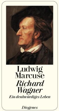 Ludwig Marcuse - Richard Wagner: Ein denkwürdiges Leben - Preis vom 07.10.2026 11:45:10 h