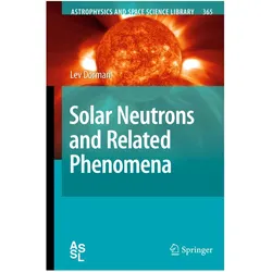 Solar Neutrons and Related Phenomena, Fachbücher von Lev Dorman