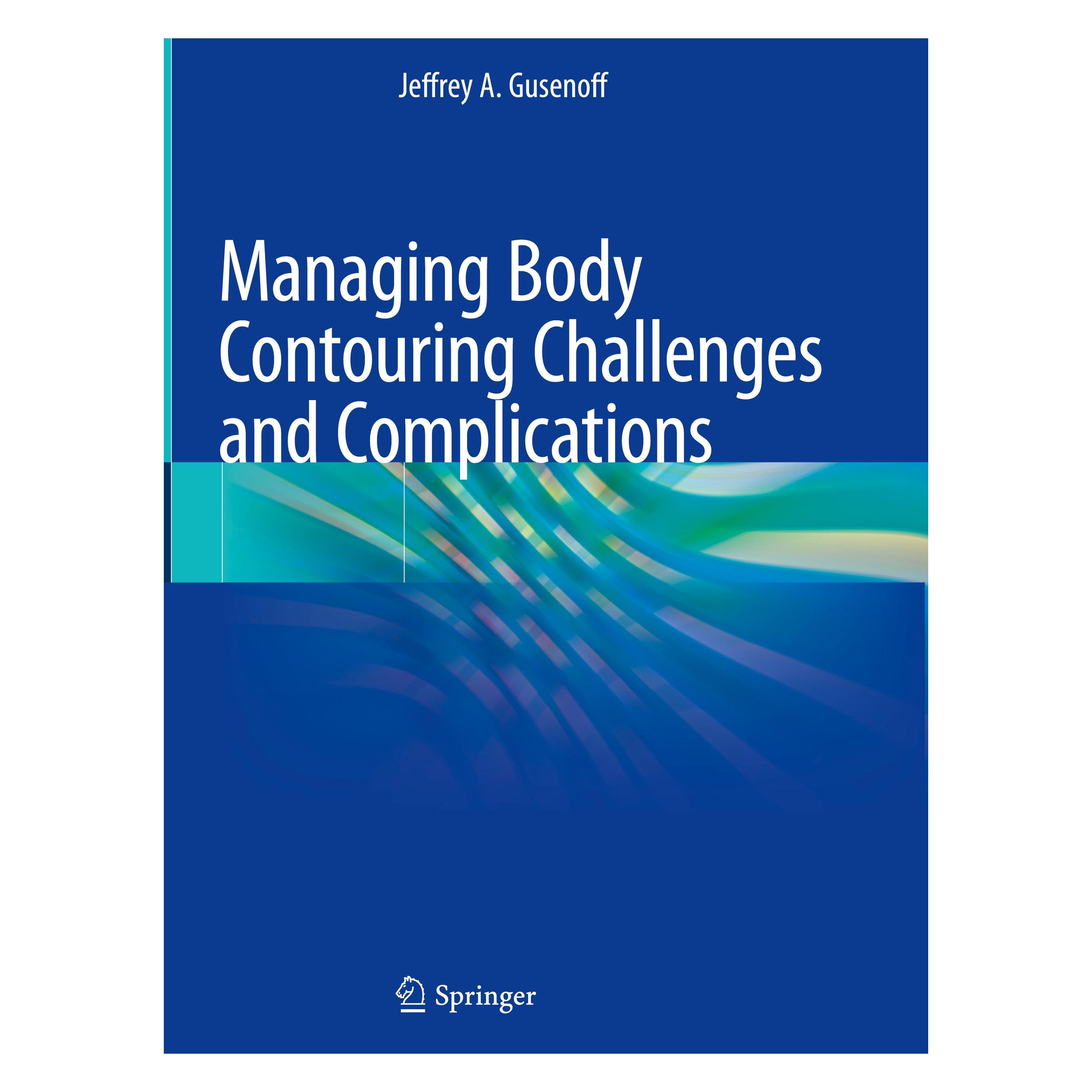 Springer Managing Body Contouring Challenges and Complications (Englisch, Hardcover, Jeffrey A. Gusenoff) (9783030030674)