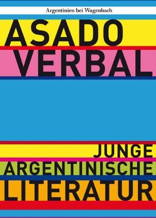 Herausgegeben von Timo Berger und Rike Bolte - Asado verbal - Junge argentinische Literatur - Preis vom 09.10.2026 07:28:09 h