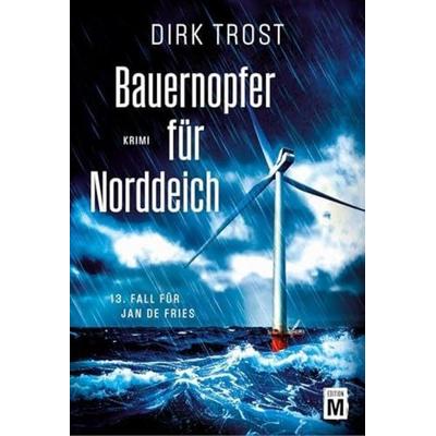 Bauernopfer für Norddeich, Taschenbuch von Dirk Trost, Edition M