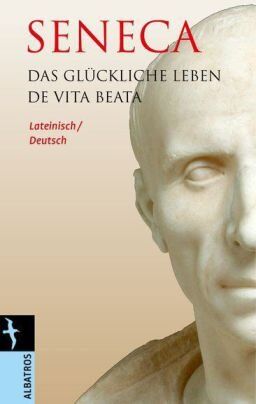 Seneca - Das glückliche Leben / De Vita Beata: Lateinisch / Deutsch - Preis vom 07.10.2026 11:45:10 h
