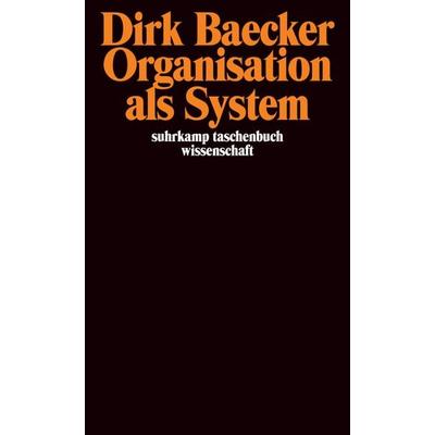 Organisation als System, Taschenbuch von Dirk Baecker, Suhrkamp, 978-3-518-29034-7