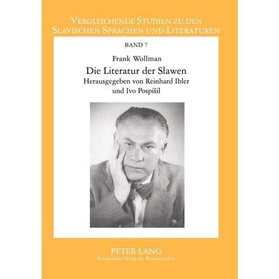 Die Literatur der Slawen, Taschenbuch von Reinhard Ibler,Ivo Pospisil, Peter Lang GmbH, Internationaler Verlag der Wissenschaften, 978-3-631-51849-6