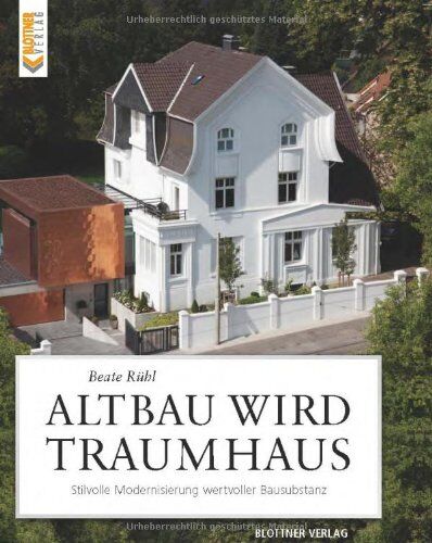 Beate Rühl - Altbau wird Traumhaus: Stilvolle Modernisierung wertvoller Bausubstanz - Preis vom 09.10.2026 07:28:09 h
