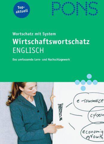 Gabriella Hirthe - PONS Wirtschaftswortschatz mit System Englisch: Das umfassende Lern- und Nachschlagewerk - Preis vom 11.10.2026 03:10:56 h