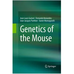 Genetics of the Mouse, Fachbücher von Jean Louis Guénet, Jean-Jacques Panthier, Xavier Montagutelli, Fernando Benavides